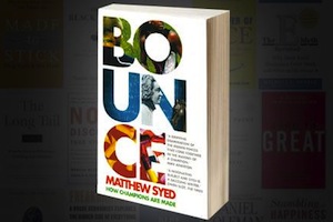 Book Review - Bounce: The Myth of Talent and the Power of Practice by Matthew Syed